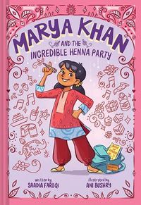 Cover image for Marya Khan and the Incredible Henna Party (Marya Khan #1)