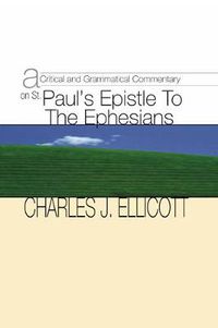 Cover image for Critical and Grammatical Commentary on St. Paul's Epistle to the Ephesians