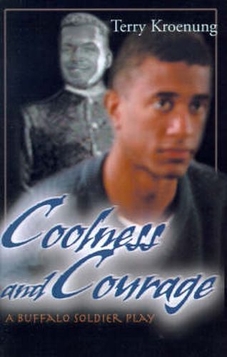 Cover image for Coolness and Courage: A Buffalo Soldier Play