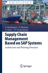 Cover image for Supply Chain Management Based on SAP Systems: Architecture and Planning Processes