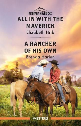 Cover image for All In With The Maverick/A Rancher Of His Own