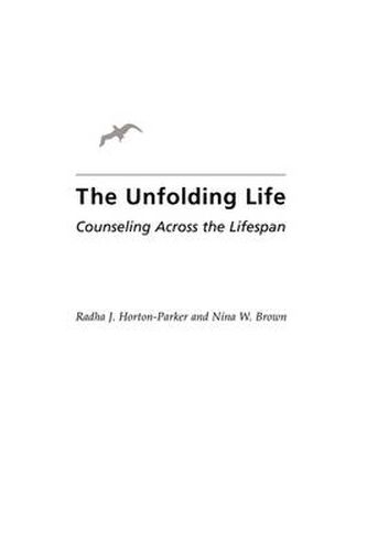 Cover image for The Unfolding Life: Counseling Across the Lifespan