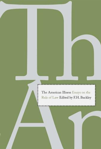 Cover image for The American Illness: Essays on the Rule of Law