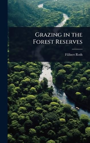Cover image for Grazing in the Forest Reserves
