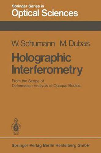 Cover image for Holographic Interferometry: From the Scope of Deformation Analysis of Opaque Bodies