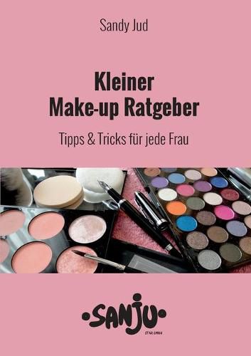Cover image for Kleiner Make-up Ratgeber: Tipps & Tricks fur jede Frau