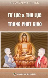 Cover image for T&#7921; l&#7921;c va tha l&#7921;c trong Ph&#7853;t giao: B&#7843;n in n&#259;m 2017