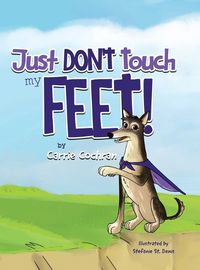Cover image for Just Don't Touch My Feet!