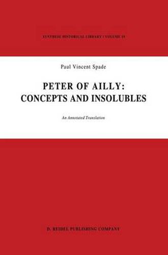 Cover image for Peter of Ailly: Concepts and Insolubles: An Annotated Translation