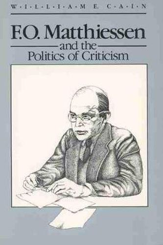 Cover image for F.O. Matthiessen and the Politics of Criticism