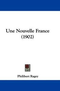 Cover image for Une Nouvelle France (1902)