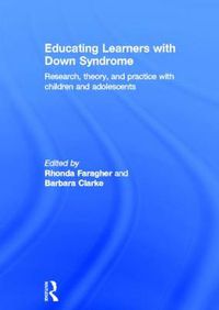 Cover image for Educating Learners with Down Syndrome: Research, theory, and practice with children and adolescents