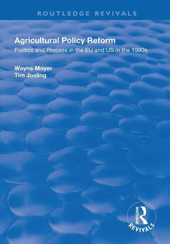 Cover image for Agricultural Policy Reform: Politics and Process in the EU and US in the 1990s