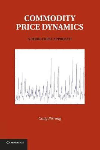 Cover image for Commodity Price Dynamics: A Structural Approach