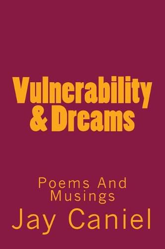 Cover image for Vulnerability & Dreams: Poems And Musings