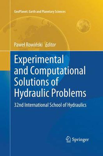 Cover image for Experimental and Computational Solutions of Hydraulic Problems: 32nd  International School of Hydraulics
