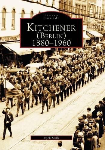 Cover image for Kitchener/Berlin, 1880-1960