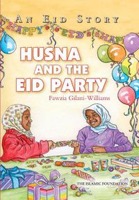 Cover image for Husna and the Eid Party: An Eid Story