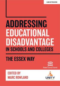 Cover image for Addressing Educational Disadvantage in Schools and Colleges: The Essex Way