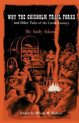 Cover image for Why the Chisholm Trail Forks and Other Tales of the Cattle Country