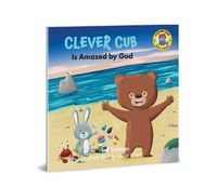 Cover image for Clever Cub Is Amazed by God