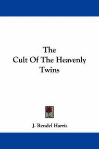 Cover image for The Cult of the Heavenly Twins