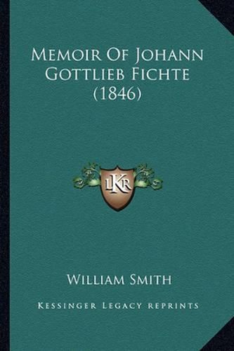 Memoir of Johann Gottlieb Fichte (1846)