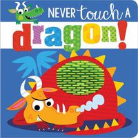 Cover image for Never Touch a Dragon!