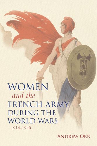 Women and the French Army during the World Wars, 1914-1940