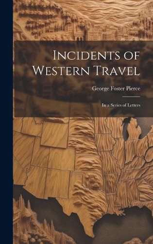 Cover image for Incidents of Western Travel