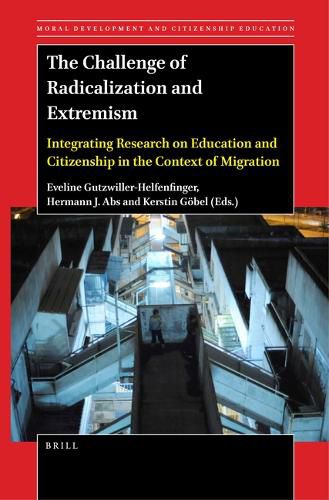 Cover image for The Challenge of Radicalization and Extremism: Integrating Research on Education and Citizenship in the Context of Migration