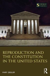 Cover image for Reproduction and the Constitution in the United States