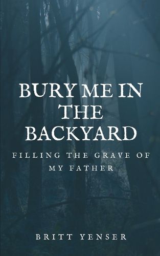 Cover image for Bury Me in the Backyard