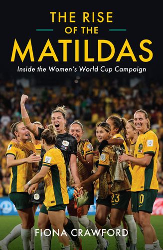 Cover image for The Rise of the Matildas