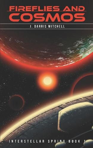 Fireflies and Cosmos: Interstellar Spring Book 1
