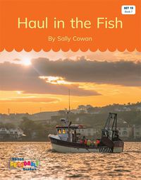 Cover image for Haul in the Fish! (Set 13, Book 7)