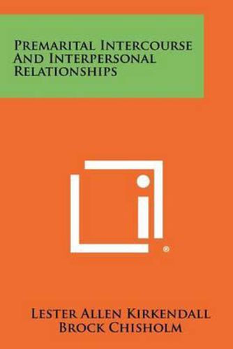 Cover image for Premarital Intercourse and Interpersonal Relationships