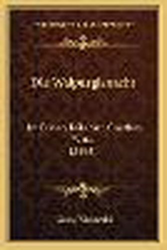 Die Walpurgisnacht: Im Ersten Teile Von Goethes Faust (1894)