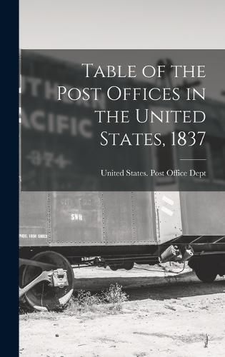 Table of the Post Offices in the United States, 1837