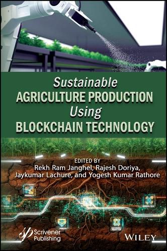 Cover image for Sustainable Agriculture Production Using Blockchain Technology
