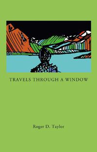 Cover image for Travels Through a Window