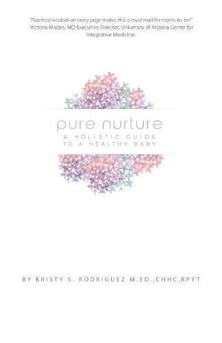 Cover image for Pure Nurture: A Holistic Guide to a Healthy Baby