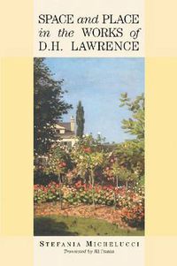 Cover image for Space and Place in the Works of D H Lawrence