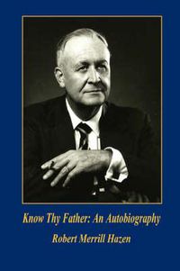 Cover image for Know Thy Father: An Autobiography