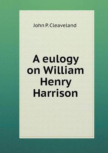 A eulogy on William Henry Harrison