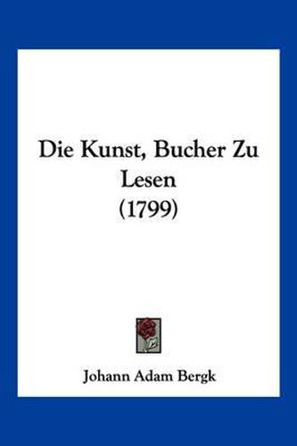 Die Kunst, Bucher Zu Lesen (1799)