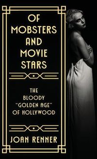 Cover image for Of Mobsters and Movie Stars