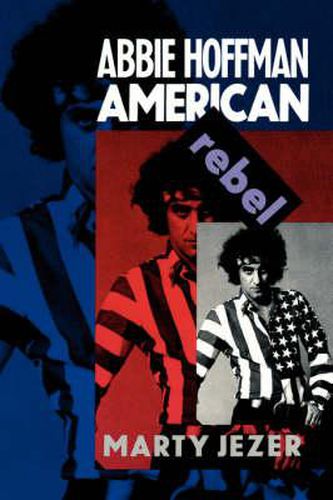 Cover image for Abbie Hoffman: American Rebel