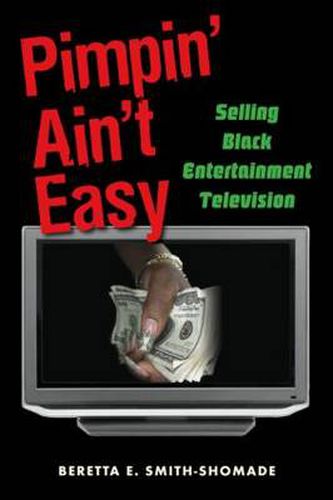 Cover image for Pimpin' Ain't Easy: Selling Black Entertainment Television