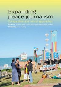 Cover image for Expanding Peace Journalism: Comparative and Critical Approaches